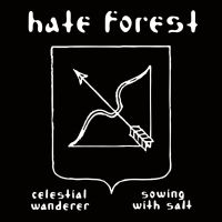 HATE FOREST - Celestial Wanderer / Sowing with Salt, CD